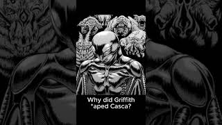 Why Did Griffith aped Casca berserk berserkedit berserker griffith anime shorts [upl. by Idnyl]