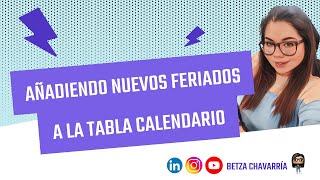 Agregando nuevos días feriados a la tabla calendario [upl. by Lonee]