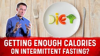 Getting Enough Nutrients amp Calories on Intermittent Fasting  – Dr Berg [upl. by Benjy]