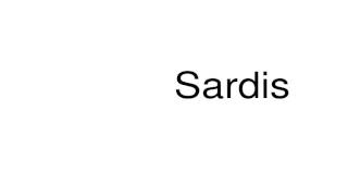 How to pronounce Sardis [upl. by Ahseit]