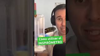 Cómo utilizar el INSPIRÓMETRO 1 [upl. by Yardna]