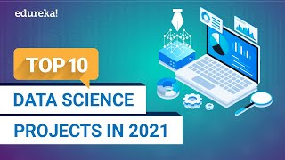 Top 10 Data Science Projects In 2021  Best Data Science Project Ideas In 2021  Edureka [upl. by Imotih35]