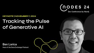 NODES 2024  Keynote Tracking the Pulse of Generative AI [upl. by Lemhaj]