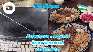 ÖZBEKİSTAN  TAŞKENT  BÖLÜM 7  ORTA ASYALILARIN PİLAV AŞKI  BeşkazanBeshqozon 🇺🇿 [upl. by Ahseirej]