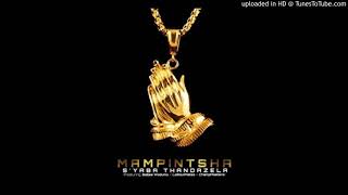 Mampintsha – S’yaba Thandazela ft Babes Wodumo LaSoulMates amp CampMasters [upl. by Drofnil632]