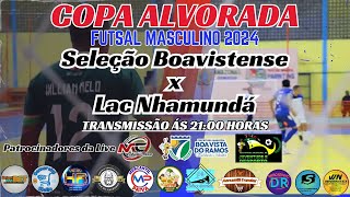 Seleção Boavistense vs Lac Nhamundá  Copa Alvorada de Futsal 2024 [upl. by Arihas]