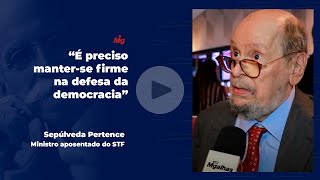 “É preciso manterse firme na defesa da democracia” diz ministro aposentado Sepúlveda Pertence [upl. by Bora360]