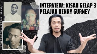 Confession Kisah Benar Pelajar Henry Gurney Berani Dedahkan Kisah Silam feat izzaddaniel [upl. by Meagher]