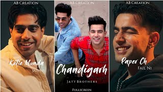 Chandigarh Song Status  Jass Manak amp Guri  Jatt Brothers Song  Latest Punjabi Song  Fullscreen [upl. by Nuaj695]