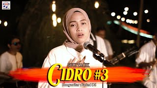 Suci Tacik  Cidro 3  Dangdut OFFICIAL [upl. by Akihsal]