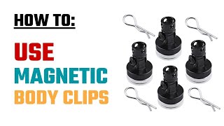 How To Use RC Magnetic Body Clips [upl. by Noerb372]