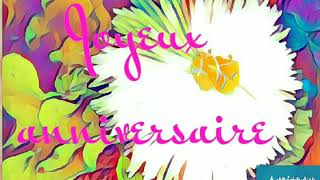 JOYEUX ANNIVERSAIRE [upl. by Anivol454]