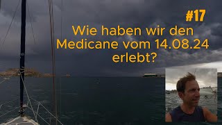 17 Wie haben wir den Medicane vom 140824 erlebt [upl. by Eraste]