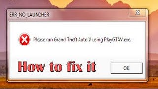 How to Fix quotPlease Run GTA V using PlayGTAVexequot Errorgta 5 launcher has stopped working [upl. by Hallimaj]