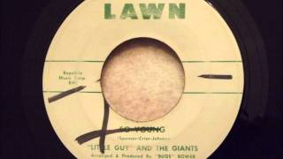 Little Guy and The Giants  So Young  Rare Early 60s Mid Tempo Doo Wop [upl. by Mohandis]