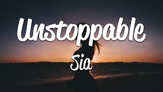 Sia  Unstoppable Lyrics [upl. by Hennie]