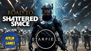 Before The Shattering  Starfield Livestream Part 10 [upl. by Nivej]