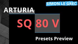 Arturia  SQ80 V  Presets Preview No Talking [upl. by Bergerac881]