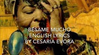 Besame Mucho  English Lyrics  Cesaria Evora [upl. by Larner]