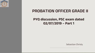 Probation Officer Grade II – Previous Year Questions 02072019 – Detailed Discussion  Part 1 [upl. by Oiludbo355]