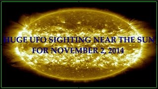 HUGE UFO SIGHTING NEAR THE SUN FOR NOVEMBER 2 2014 [upl. by Damales]