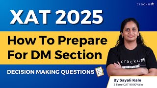 XAT 2025  Decision Making Questions  XAT DM  How to prepare for DM Section By XAT Topper [upl. by Tterb]