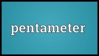 Pentameter Meaning [upl. by Acirahs296]