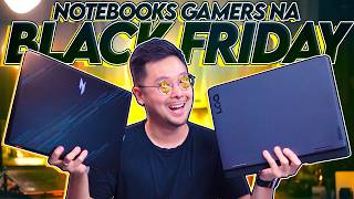 NOTEBOOKS GAMERS pra ficar de olho nessa BLACK FRIDAY 2024 [upl. by Wilfrid783]