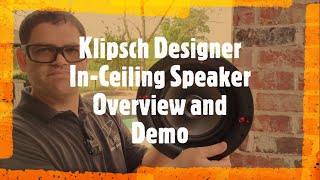 Klipsch Designer In Ceiling Speakers Overview amp Demo  Rockwall TX [upl. by Scotti309]