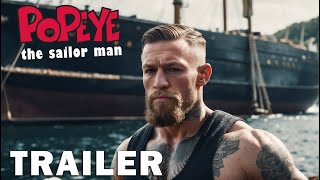 Popeye The Sailor Man  Teaser Trailer  Conor McGregor [upl. by Ahsikym]