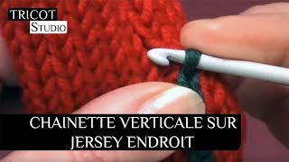 Tricot  Chainette verticale sur jersey endroit  Vertical embroidery crochet [upl. by Oakman]