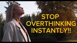 How to STOP OVERTHINKING  10 EASY Steps [upl. by Hudgens]