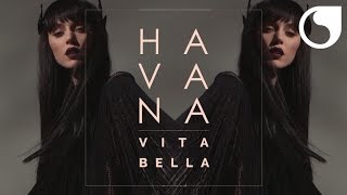 Havana  Vita Bella Extended [upl. by Elleiram]