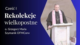 Rekolekcje wielkopostne 2024 cz 1 [upl. by Namlak]