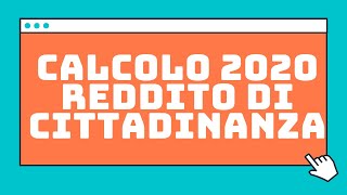 Calcolo 2020 Reddito di cittadinanza e requisiti Isee [upl. by Fogel]