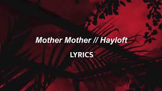 Mother Mother  Hayloft LYRICS [upl. by Auqenaj]