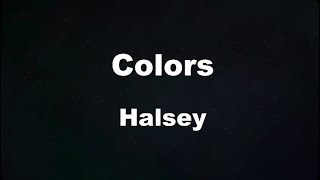 Karaoke♬ Colors  Halsey 【No Guide Melody】 Instrumental [upl. by Meekahs]