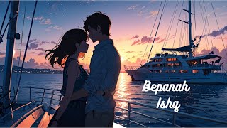 Bepanah Ishq  Latest Romantic Song 2024  Hindi Love Song [upl. by Maynard]