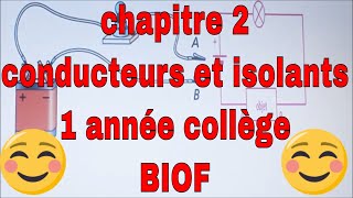 chapitre 2  Les conducteurs et les isolants  1 année collège BIOF [upl. by Motch]