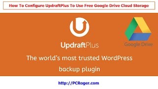 How To Configure UpdraftPlus To Use Google Drive Free WordPress Backup To Cloud [upl. by Quigley859]