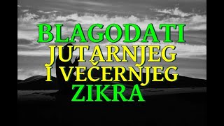 BLAGODATI JUTARNJEG I VEČERNJEG ZIKRA [upl. by Juback123]