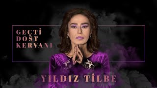 Yıldız Tilbe  Geçti Dost Kervanı Official Audio Video [upl. by Alejoa924]