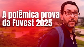 O QUE VOCÊ PRECISA SABER SOBRE A FUVEST 2025  A PROVA MAIS CAÓTICA DOS ÚLTIMOS ANOS [upl. by Hali]