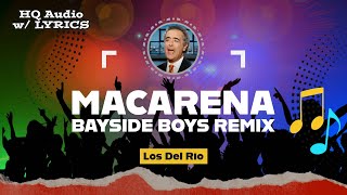 MACARENA Bayside Boys Remix – HQ Audio with Lyrics  Los Del Rio 1993 [upl. by Anne-Marie]