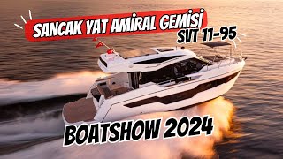 Sancak Yat SVT 1195 inceleme 2024 bosphorus boat show [upl. by Fruma]