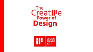 Celebrating the quotCreatiFe Power of Designquot – iF DESIGN AWARD 2021 [upl. by Baillieu]