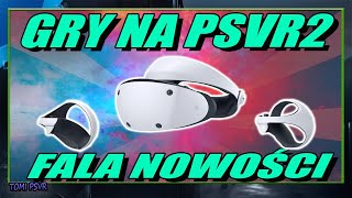 Kolejne Nowości na PSVR2  Sprawdź co Nas czeka [upl. by Pedrick]