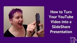 Slideshare YouTube Video How to Turn Your Youtube Video into a SlideShare Presentation [upl. by Doomham]