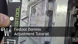 Festool Domino Adjustment Tutorial [upl. by Ahselrac851]