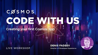 Cosmos Code With Us  Building your first Cosmos app [upl. by Peedsaj324]